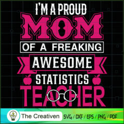 I'm A Proud Mom of A Freakin SVG Cut File for Cricut