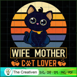 Wife Mother Cat Lover SVG, Mommy SVG, Mother SVG