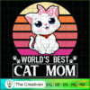 World's Best Cat Mom  SVG, Mommy SVG, Mother SVG