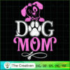 Dog Mom Lover SVG, Mommy SVG, Mother SVG 3 89 copy 8