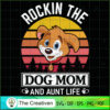 Dog Mom and Aunt Life Design SVG, Mommy SVG, Mother SVG 3 85 copy 9