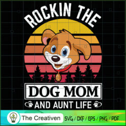 Dog Mom and Aunt Life Design SVG, Mommy SVG, Mother SVG