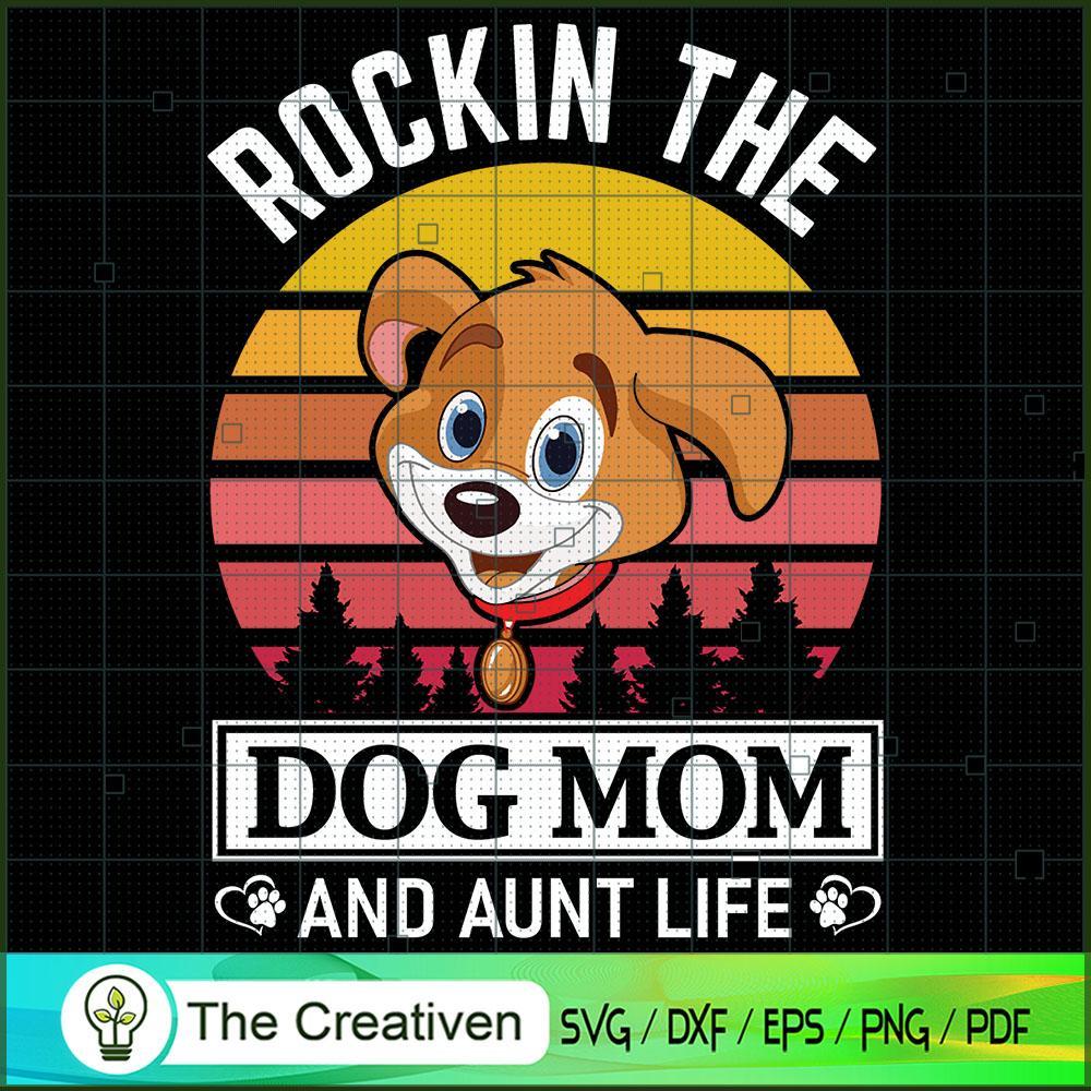 Dog Mom and Aunt Life Design SVG, Mommy SVG, Mother SVG 1 Dog Mom and Aunt Life Design SVG, Mommy SVG, Mother SVG