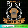 World's Best Dog Mom SVG, Mommy SVG, Mother SVG