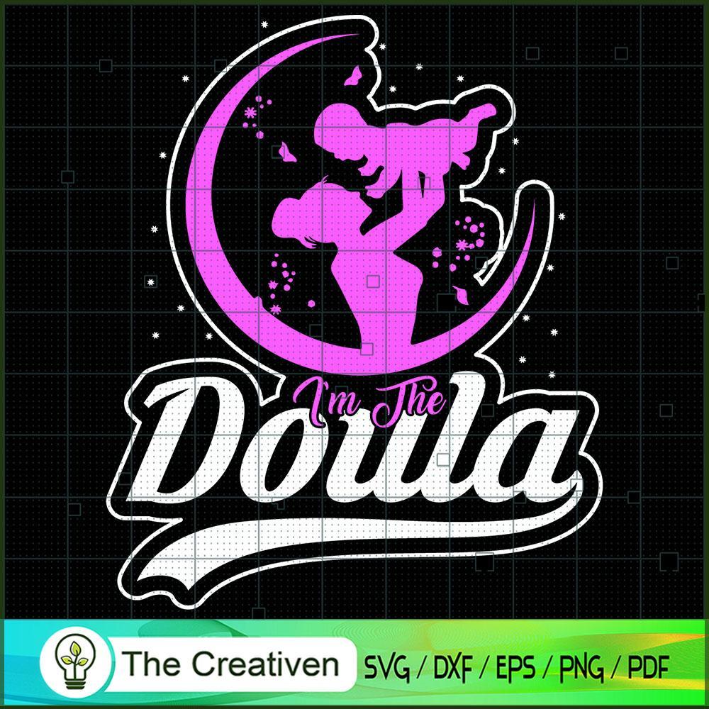 I'm the Doula Mom SVG, Mommy SVG, Mother SVG 1 78 copy 8