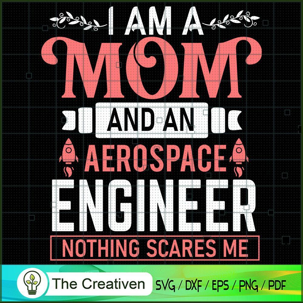 I Am a Mom And An Aerospace SVG Cut File for Cricut 1 I Am a Mom And An Aerospace SVG Cut File for Cricut