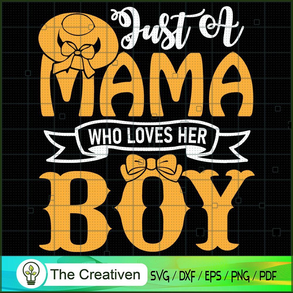 Just a Mama How Loves Her Boy SVG, Mommy SVG, Mother SVG 1 51 copy 24