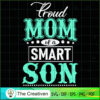 Proud Mom Of a Smart Son SVG, Mommy SVG, Mother SVG 3 45 copy 34