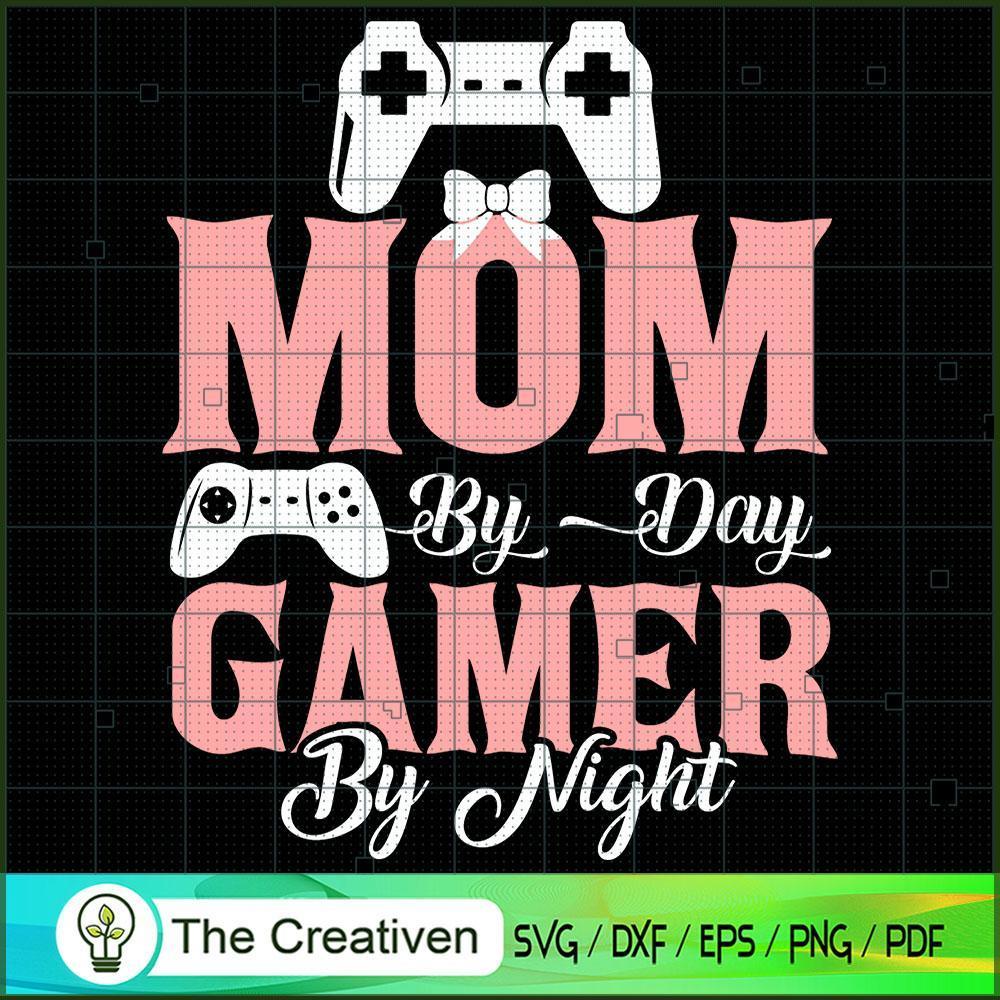 Mom by Day Gamer by Night SVG, Mommy SVG, Mother SVG 1 Mom by Day Gamer by Night SVG, Mommy SVG, Mother SVG