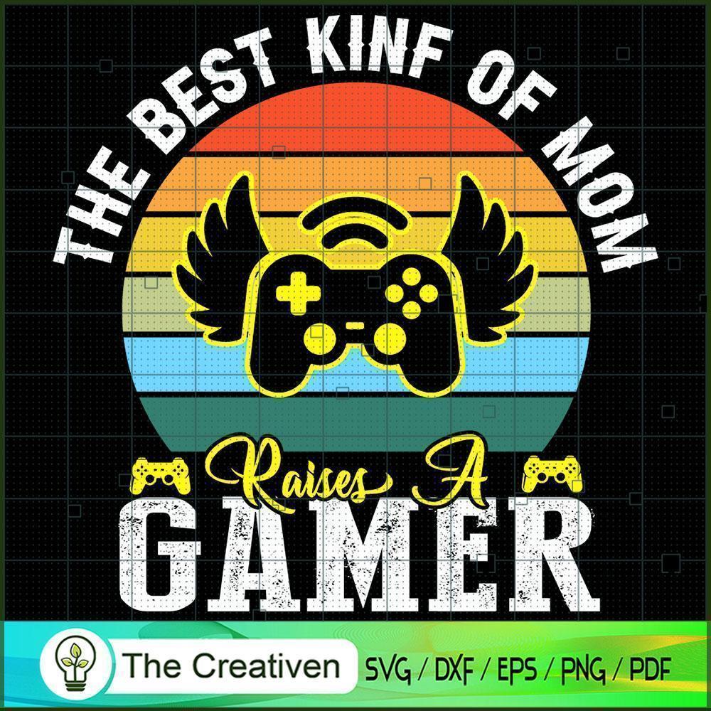 The Best Kind of Mom Raises a Gamer SVG, Mommy SVG, Mother SVG 1 The Best Kind of Mom Raises a Gamer SVG, Mommy SVG, Mother SVG