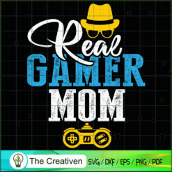 Real Gamer Mom SVG, Mommy SVG, Mother SVG