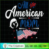 All American Mom SVG, Mommy SVG, Mother SVG