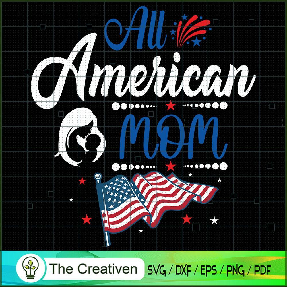 All American Mom SVG, Mommy SVG, Mother SVG 1 All American Mom SVG, Mommy SVG, Mother SVG