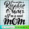 I'm A Cool Mom SVG, Mommy SVG, Mother SVG 2 26 copy 53