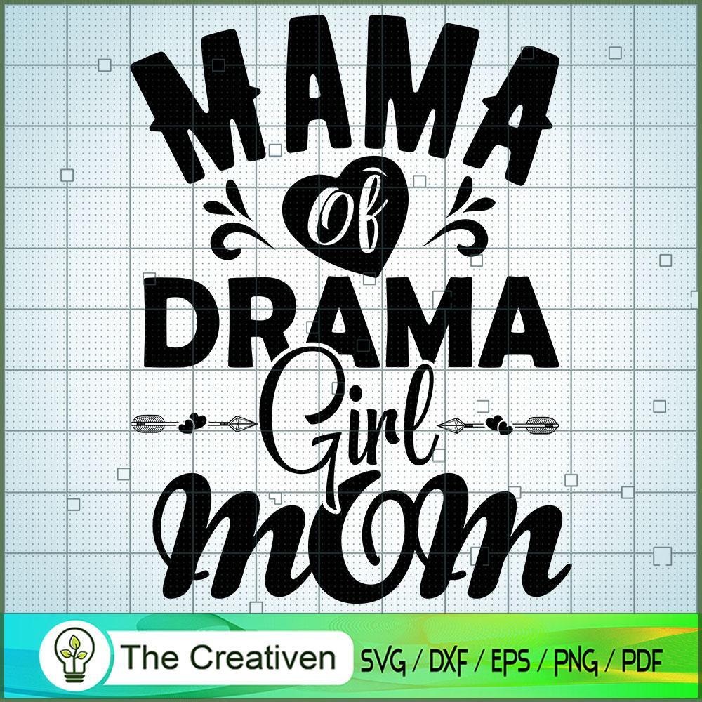 Mama of Drama Girl Mom SVG, Mommy SVG, Mother SVG 1 Mama of Drama Girl Mom SVG, Mommy SVG, Mother SVG