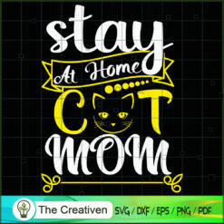 Stay at Home Cat Mom SVG, Mommy SVG, Mother SVG