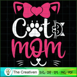 Cat Mom SVG, Mommy SVG, Mother SVG