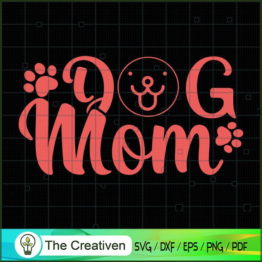 Dog Mom SVG, Mommy SVG, Mother SVG 1 Dog Mom SVG, Mommy SVG, Mother SVG