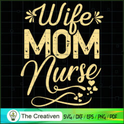 Wife Mom Nurse SVG Cut File for Cricut & Silhouette Design 19830