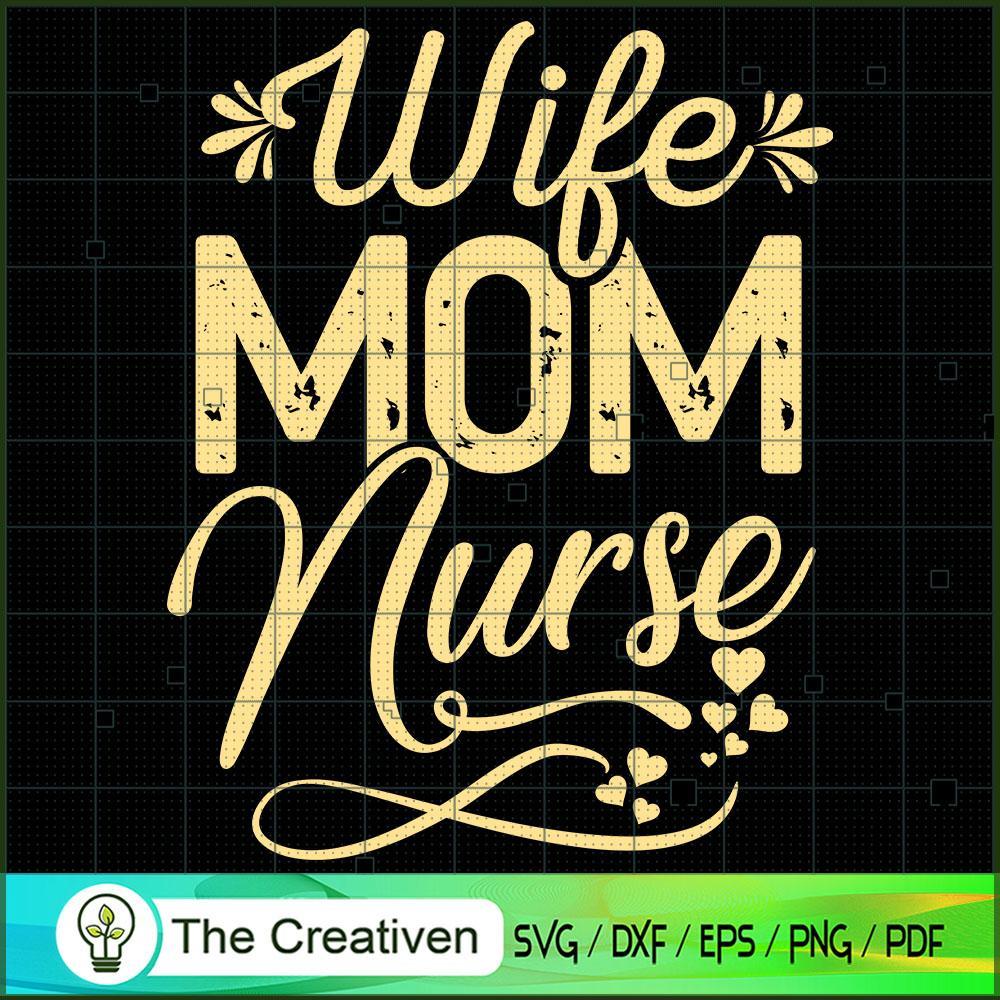 Wife Mom Nurse SVG Cut File for Cricut & Silhouette Design 19830 1 Wife Mom Nurse SVG Cut File for Cricut & Silhouette Design 19830