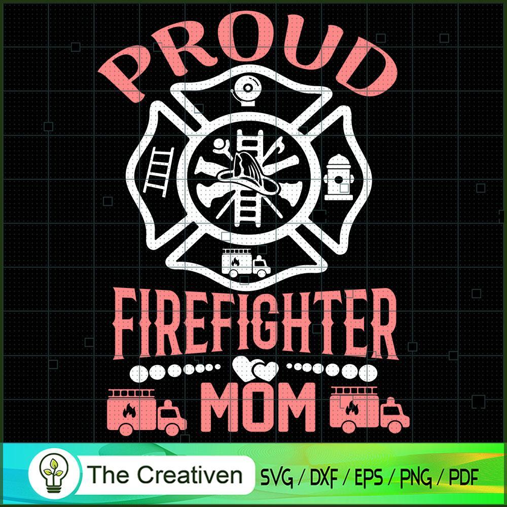 Proud Firefighter Mom SVG, Mommy SVG, Mother SVG 1 18 copy 59