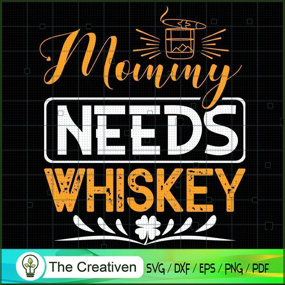 Mommy Needs Whiskey SVG, Mommy SVG, Mother SVG 1 11 copy 65
