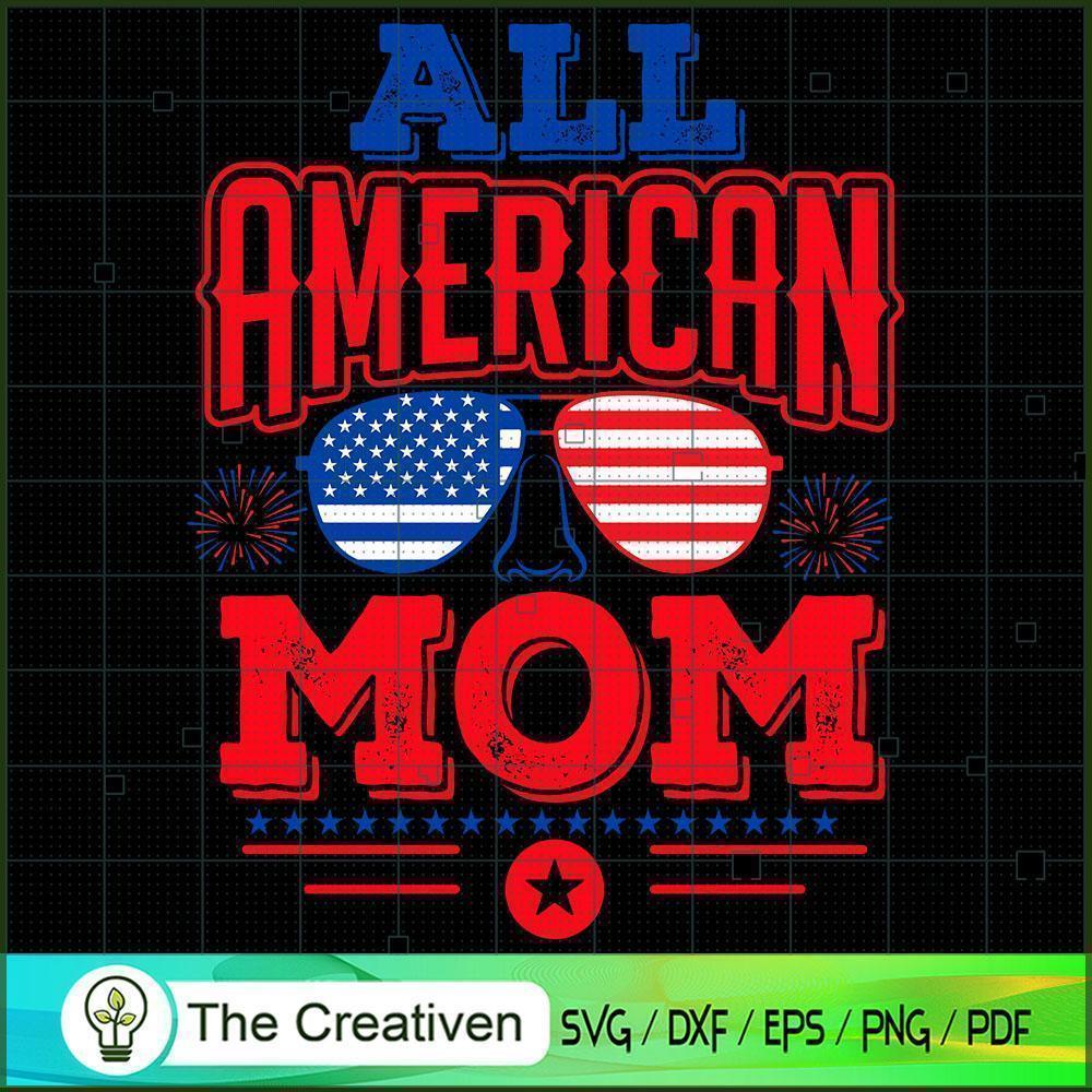 All American Mom 4th July USA SVG, Mommy SVG, Mother SVG 1 10 copy 66