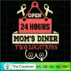 Open 24 Hours Mom's Diner Tw SVG Cut File for Cricut 3 8 copy 68