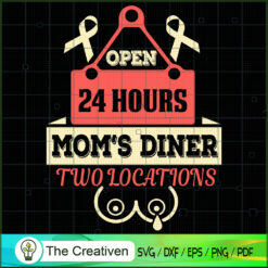 Open 24 Hours Mom's Diner Tw SVG Cut File for Cricut