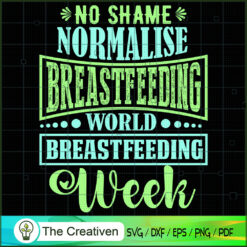 World Breastfeeding Week SVG, Mommy SVG, Mother SVG