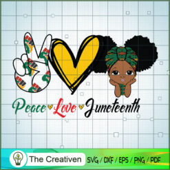 Peace Love Juneteenth SVG, Juneteenth SVG, Afro-American SVG