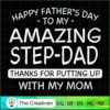 Happy Fathers Day to My Amazing Step Dad SVG, Daddy SVG, Father SVG