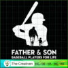 Father and Son Baseball Players for Life SVG, Daddy SVG, Father SVG