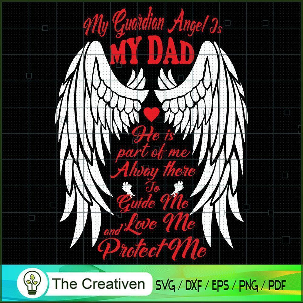 My Guardian Angel is My Dad SVG, Daddy SVG, Father SVG 1 My Guardian Angel is My Dad SVG, Daddy SVG, Father SVG