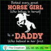 Behind Every Great Horse Girl is a Daddy SVG, Daddy SVG, Father SVG 3 7 copy 64