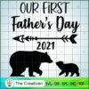 Our First Fathers Day 2021 SVG, Daddy SVG, Father SVG 2 5 copy 67