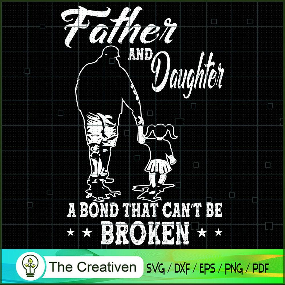 Father and Daughter a Bond That Can't Be SVG, Daddy SVG, Father SVG 1 Father and Daughter a Bond That Can't Be SVG, Daddy SVG, Father SVG