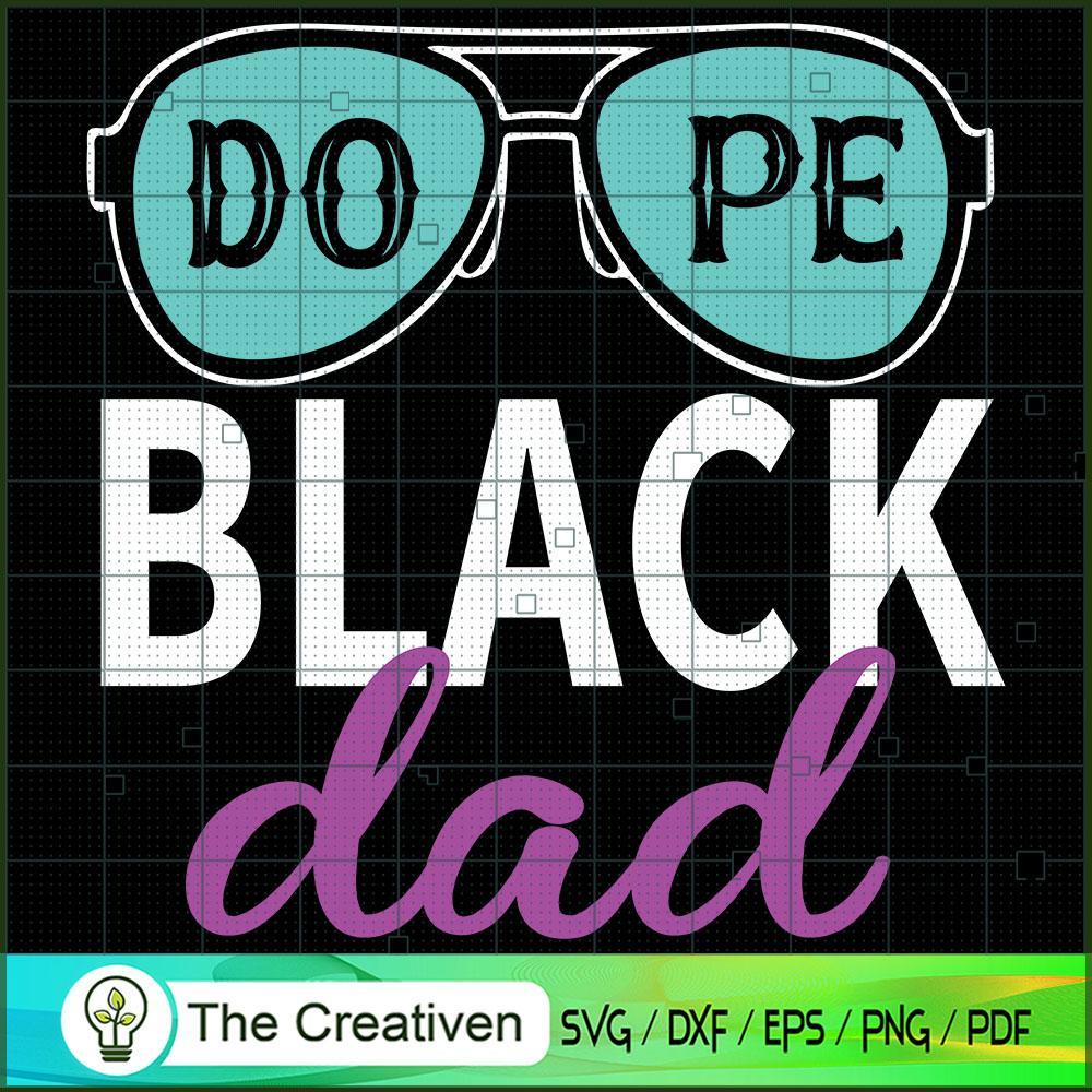 Dope Black Dad SVG, Daddy SVG, Father SVG 1 Dope Black Dad SVG, Daddy SVG, Father SVG