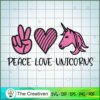 Peace Love Unicorns SVG, Unicorns SVG, Love Peace SVG 2 Peace Love Unicorns copy
