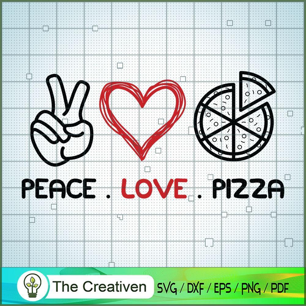 Peace Love Pizza SVG, Pizza SVG, Love Peace SVG 1 Peace Love Pizza SVG, Pizza SVG, Love Peace SVG