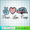 Peace Love Camp SVG, Camp SVG, Love Peace SVG 2 Peace Love Camp copy