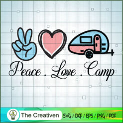 Peace Love Camp SVG, Camp SVG, Love Peace SVG