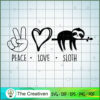 Peace Love Sloth copy