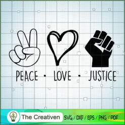 Peace Love Justice SVG, Justice SVG, Love Peace SVG
