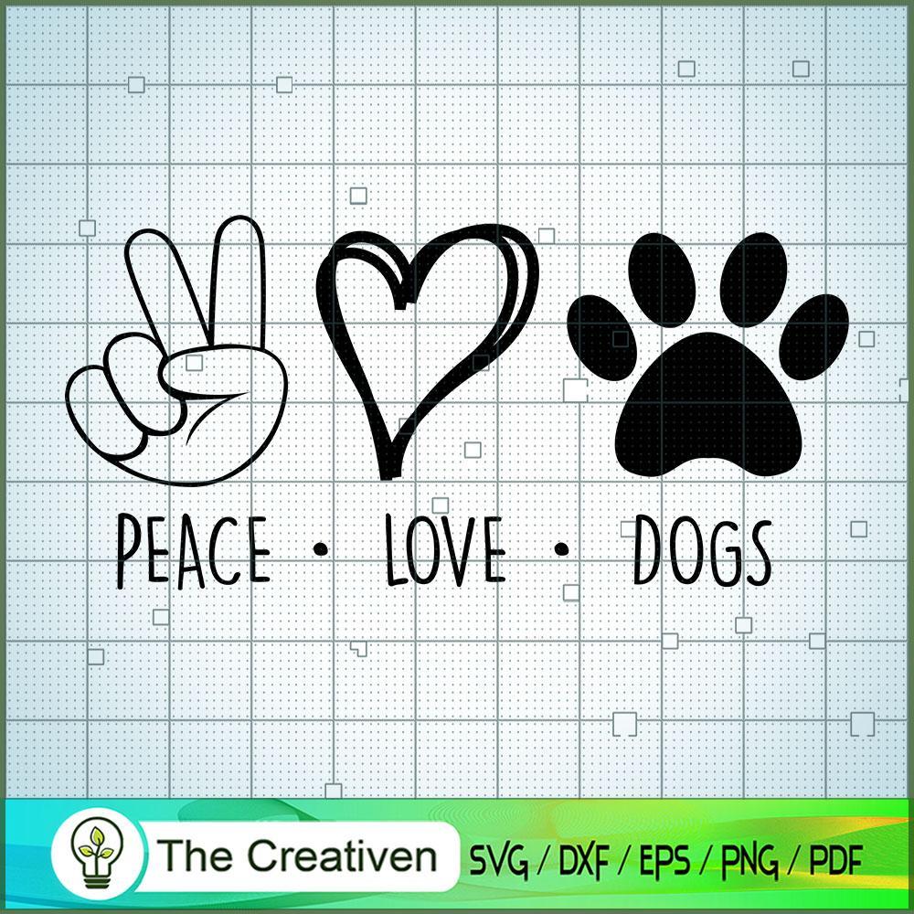 Peace Love Dogs SVG, Dogs SVG, Love Peace SVG 1 Peace Love Dogs SVG, Dogs SVG, Love Peace SVG
