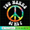 You Wanna Peace of Me SVG, Hippie SVG, Love Peace SVG 2 30 copy 44