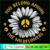 You Belong Among The Wildflower SVG, Hippie SVG, Love Peace SVG 2 29 copy 44