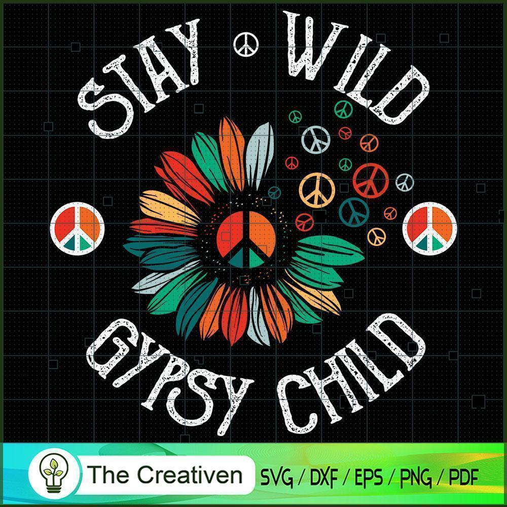 Stay Wild Hippie Child Peace SVG, Hippie SVG, Love Peace SVG 1 Stay Wild Hippie Child Peace SVG, Hippie SVG, Love Peace SVG
