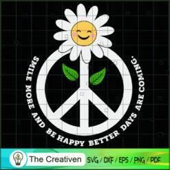 PEACE SIGN Smile more Daisy SVG, Hippie SVG, Love Peace SVG