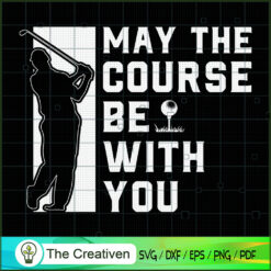 May the Course Be with You F SVG Cut File for Cricut